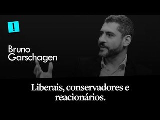 ENTREVISTA | Bruno Garschagen fala de liberais, conservadores, reacionários e revolucionários