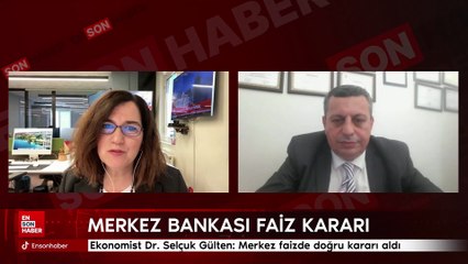 Ekonomist Dr. Selçuk Gülten: Merkez faizde doğru kararı aldı