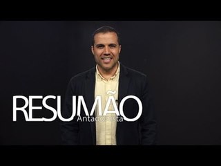 RESUMÃO ANTAGONISTA: A vaquinha da baderna