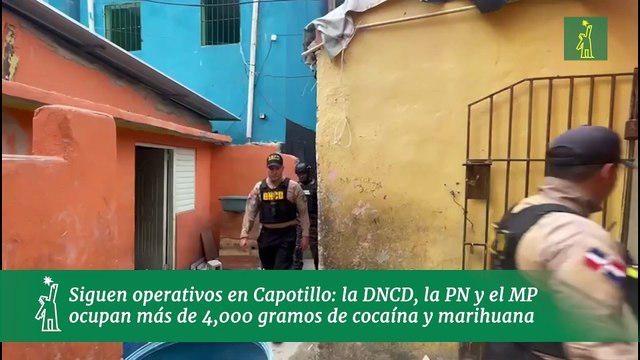 Siguen operativos en Capotillo: la DNCD, la PN y el MP ocupan más de 4,000 gramos de cocaína y marihuana