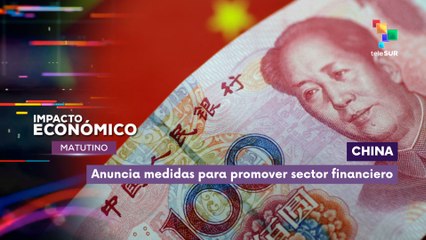 China | Anuncia medidas para promover sector financiero