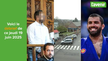 Le débrief du jour du 19 juin 2025