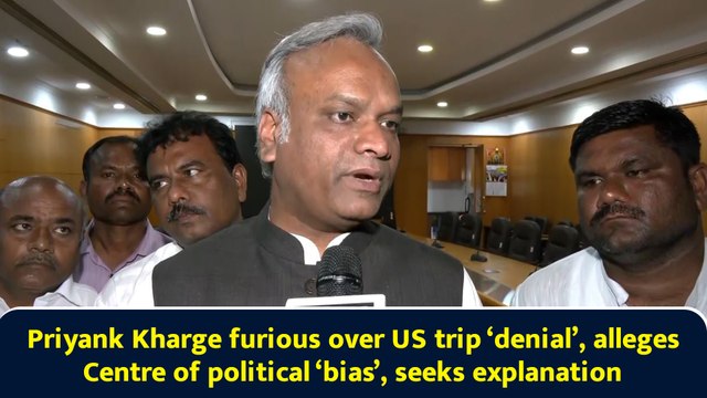 Priyank Kharge furious over US trip ‘denial’, alleges Centre of political ‘bias’, seeks explanation