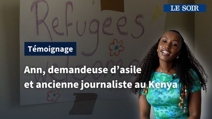 Témoignage : Ann, demandeuse d'asile et ancienne journaliste au Kenya
