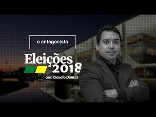O Antagonista nas Eleições - 15.08.18