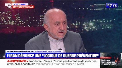 Conflit Israël/Iran: ”J'espère que Donald Trump ne se satisfait pas d'un écoulement de sang”, déclare Mohammad Amin Nejad, ambassadeur d’Iran en France
