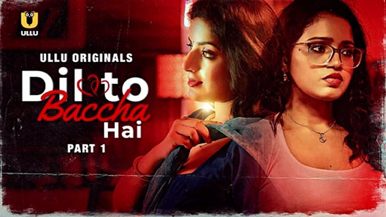 Dil to Baccha Hai Uncut Version | Ayushi Bhowmick | Neha Gupta | Ullu Originals
