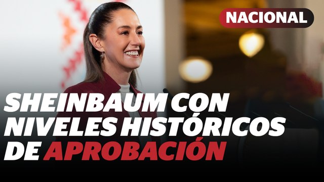 Claudia Sheinbaum alcanza nivel histórico de aprobación con liderazgo global | Reporte Indigo