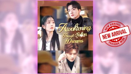 Awakening Through Fallen Dreams full short drama