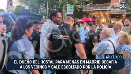 El dueño del hostal para menas en Madrid desafía a los vecinos y sale escoltado por la Policía