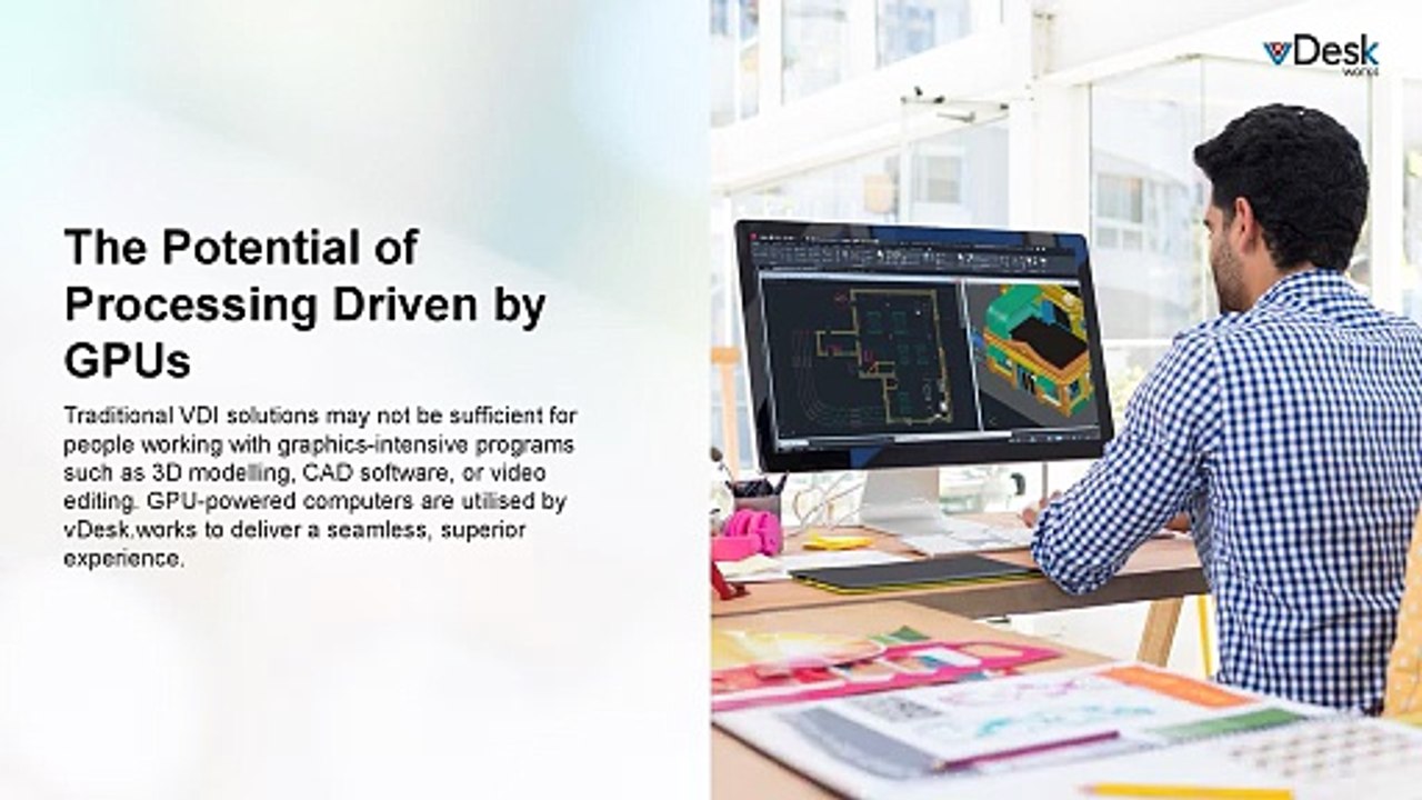 GPU-Powered Processing and vDesk.works' Cloud VDI Solution