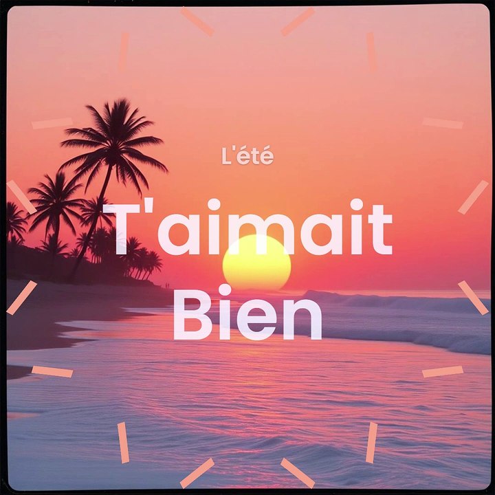 L'été t'aimait bien ‐ ThierryTis