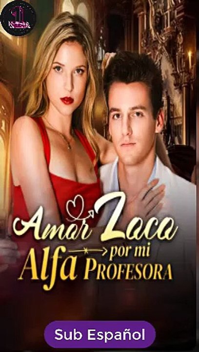 AMOR LOCO POR MI ALFA PROFESORA COMPLETO GRATIS
