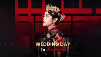 Wedding Day, Far From Home Sreal