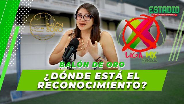 ¿Injusto? Solo 4 NOMINADAS al Balón de Oro FEMENIL de la Liga MX | Estadio Deportes