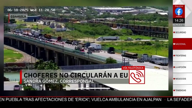 Choferes de México que no sepan hablar inglés no podrán circular en EU y podrían perder la visa