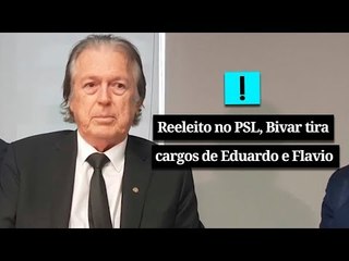 Reeleito presidente do PSL, Luciano Bivar anuncia que Flávio e Eduardo perdem cargos no partido