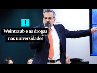 Weintraub reclama de drogas nas universidades, mas não diz o que vai fazer