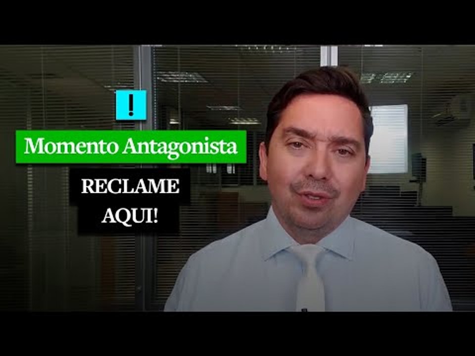 MOMENTO ANTAGONISTA: RECLAME AQUI