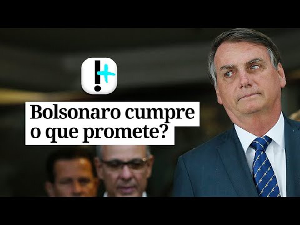 Bolsonaro cumpre o que promete?