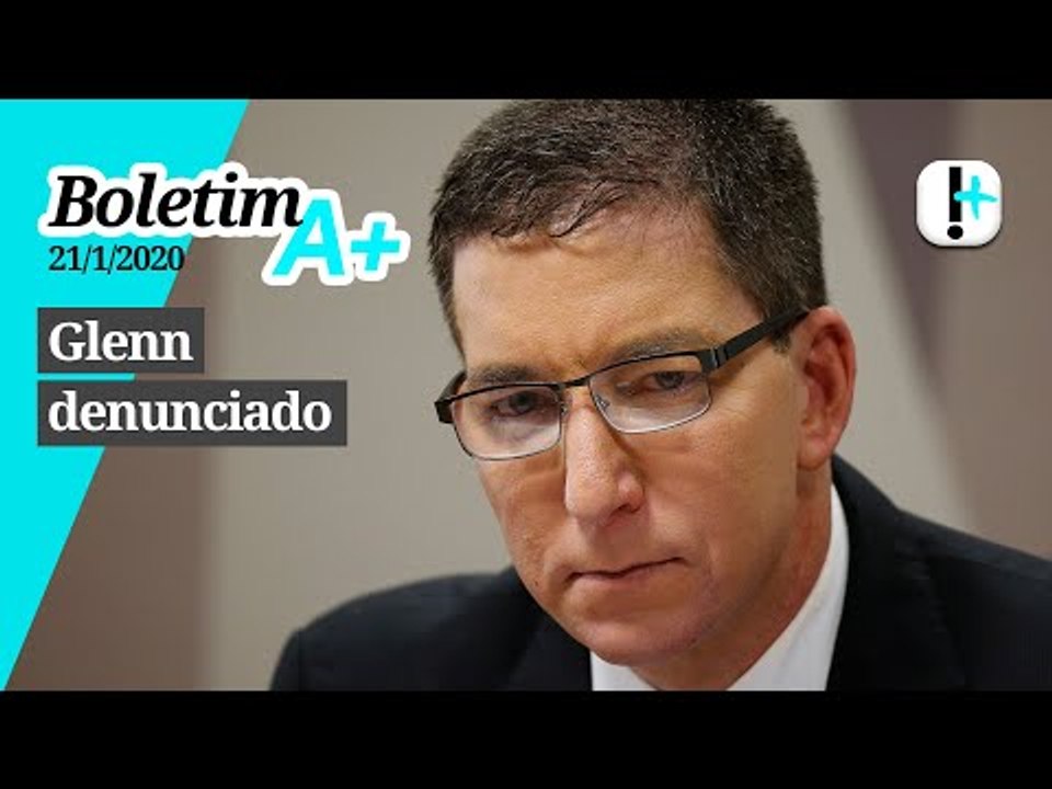 Boletim A+: Glenn denunciado