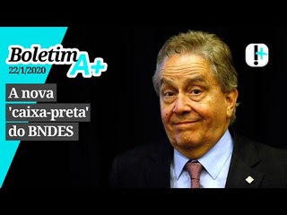 Boletim A+: A nova caixa-preta do BNDES