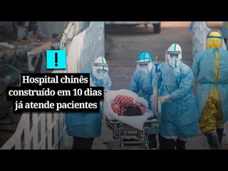 Hospital chinês construído em 10 dias já atende pacientes