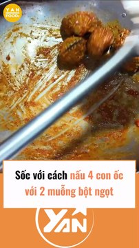 Sốc với cách nấu 4 con ốc bằng 2 muỗng bột ngọt