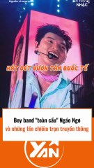 Boy band toàn cầu ngáo ngơ và những lần chiếm sóng