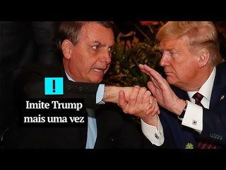 Imite Trump mais uma vez