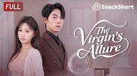 The Virgin's Allure ❤️Short Drama English Sub FULL