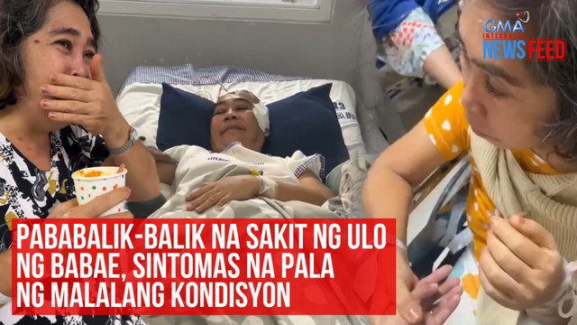 Pababalik-balik na sakit ng ulo ng babae, sintomas na pala ng malalang kondisyon | GMA Integrated Newsfeed
