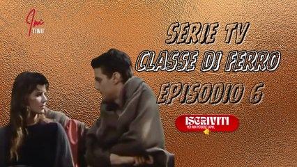 Serie Tv episodio 6 : CLASSE DI FERRO ( PARTE 3) #cinema #serietv #imtiwu