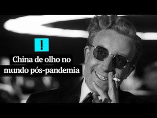 China de olho no mundo pós-pandemia