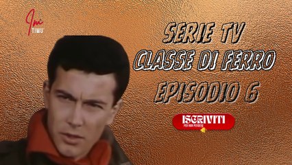 Serie Tv episodio 6 : CLASSE DI FERRO ( PARTE 5) #cinema #serietv #imtiwu