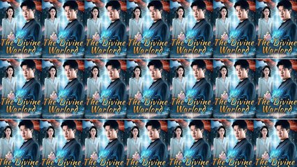 The Divine Warlord ❤️Short Drama English Sub FULL