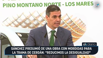 Sánchez presumió de una obra con mordidas para la trama de Cerdán: "Reducimos la desigualdad"
