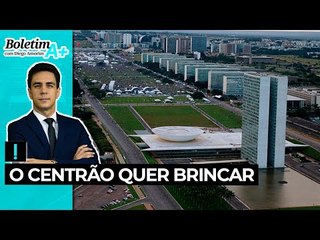O Centrão quer brincar