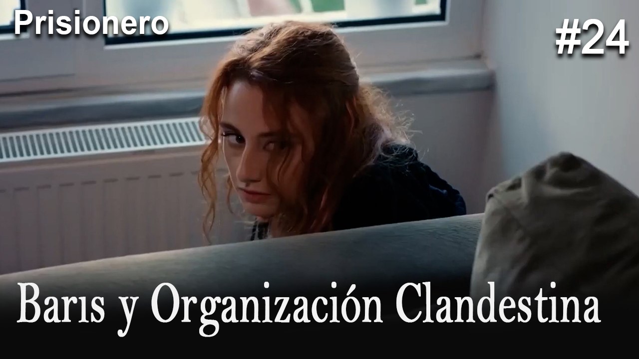 Barıs y Organización Clandestina #24