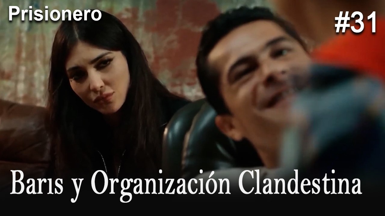 Barıs y Organización Clandestina #31