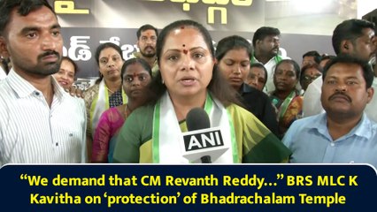 “We demand that CM Revanth Reddy…” BRS MLC K Kavitha on ‘protection’ of Bhadrachalam Temple