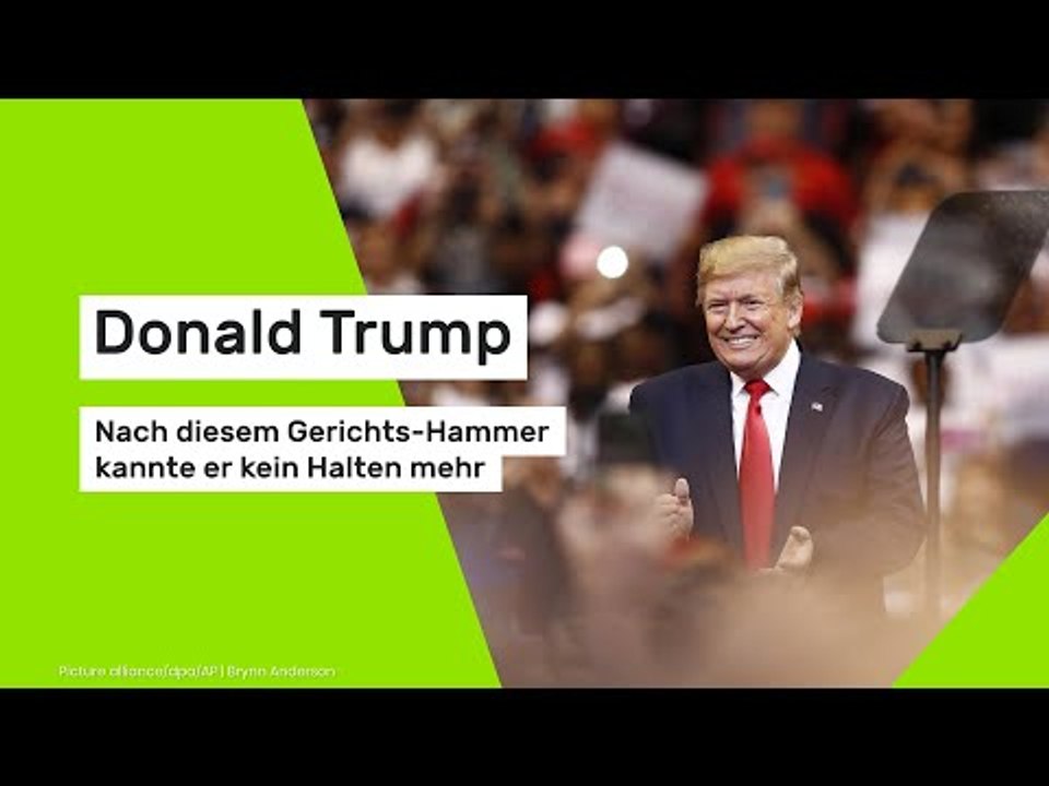 Donald Trump: Nach diesem Gerichts-Hammer kannte er kein Halten mehr