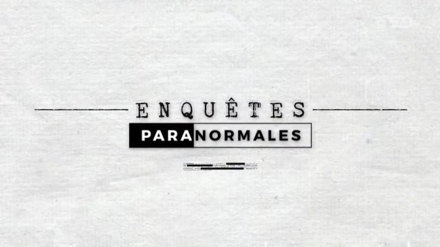 (E6) Enquêtes Paranormales (C8)