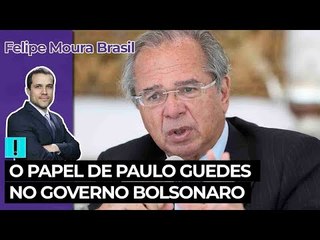 O papel de Paulo Guedes no governo Bolsonaro