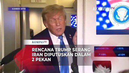 Trump Akan Putuskan Ikut Serang Iran atau Tidak dalam 2 Minggu ke Depan