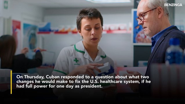 Mark Cuban Says Were He To Become President For A Day, He Would Make These Two Simple Moves To Overhaul US Healthcare