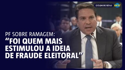PF: 'Ramagem foi responsável por estimular ideia de fraude eleitoral'