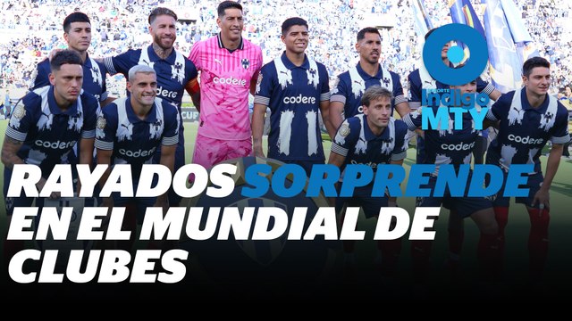 Rayados logra hazaña inédita en el Mundial de Clubes | Reporte Indigo