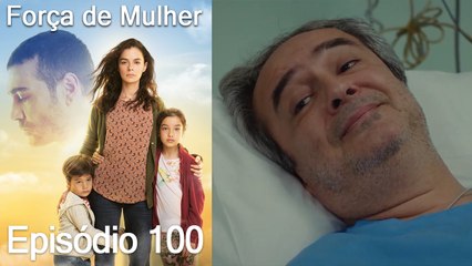 Força de Mulher Episodio 100 (Dublagem em Português)