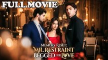 Memory Reset Mr Restraint Begged for Love Full Episode